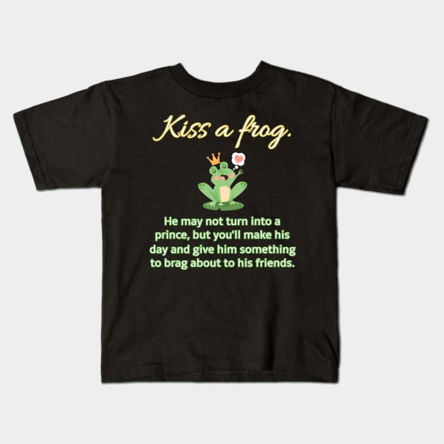 Kiss a frog Kids T-Shirt by HyraxWithAFlamethrower